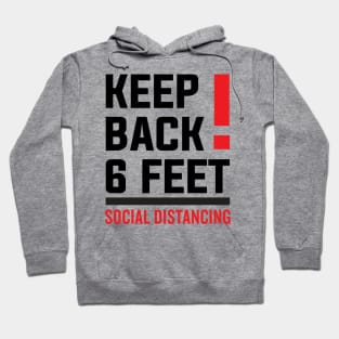 Keep Back Stay 6 Feet Social Distancing Hoodie